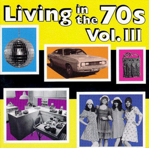 Living in the 70s, Vol. III