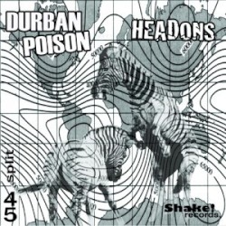 Durban Poison / Headons
