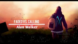 Alan Walker - Faded Vs. Sebastian Ingrosso, Alesso - Calling (Mash-Anthem)