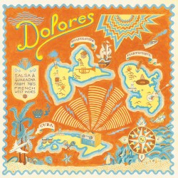 Dolores - Salsa & Guaracha From 70's French West Indies