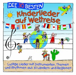 Die 30 besten Kinderlieder auf Weltreise