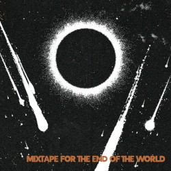 Mixtape for the End of the World