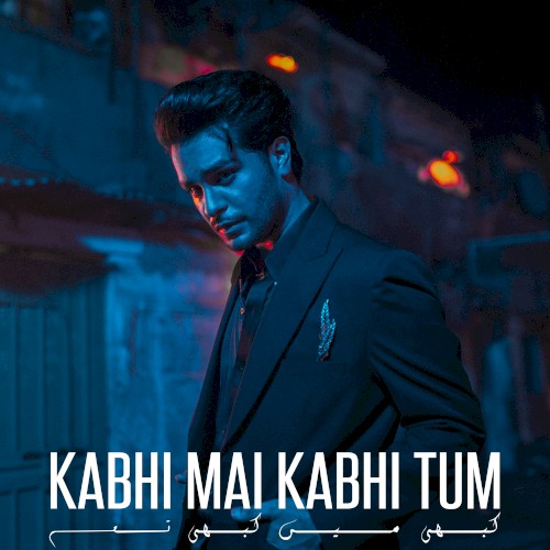 Kabhi Mai Kabhi Tum