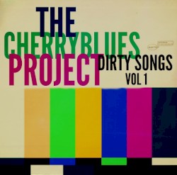 Dirty Songs, Vol. 1