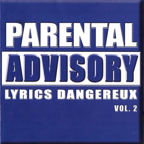 Parental Advisory Lyrics Dangereux, vol. 2