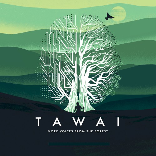 Tawai: More Voices From the Forest
