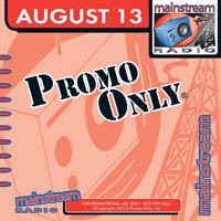 Promo Only: Mainstream Radio, August 2013