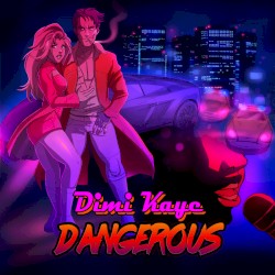 Dangerous