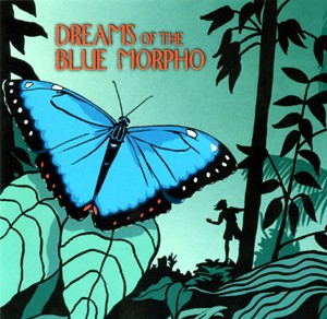 Dreams of the Blue Morpho