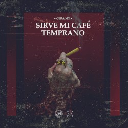 Sirve mi café temprano
