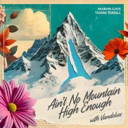 Ain’t No Mountain High Enough
