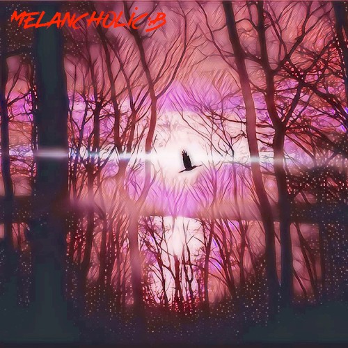 MELANCHOLIC: B