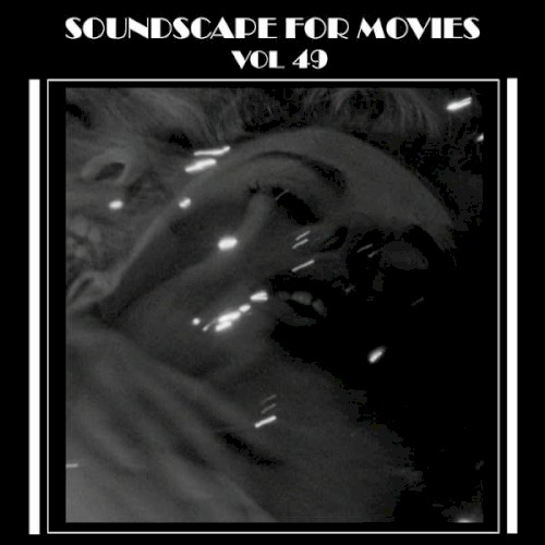 Soundscapes for Movies, Vol. 49