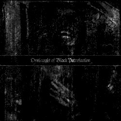 Onslaught of Black Putrefaction