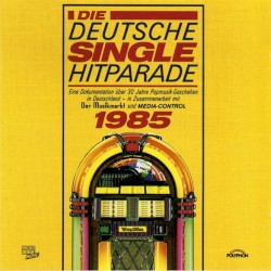 Die Deutsche Single Hitparade 1985