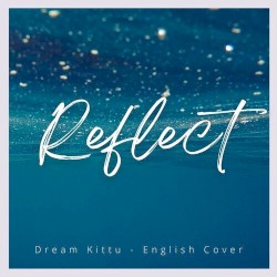 Reflect (English Cover)