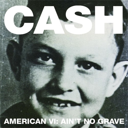 American VI: Ain’t No Grave