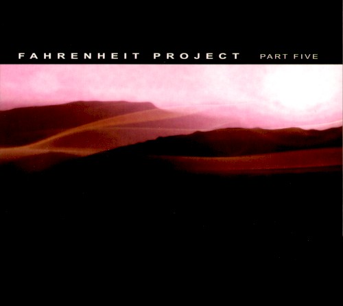 Fahrenheit Project, Part Five