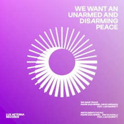 We Want an Unarmed and Disarming Peace