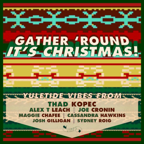Gather 'Round, It's Christmas!