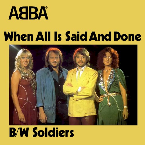 When All Is Said and Done / Soldiers