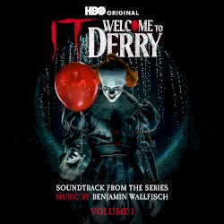 IT: Welcome to Derry, Vol. 1 (Soundtrack from the HBO® Original Series)