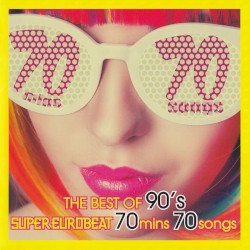 The Best of 90's Super Eurobeat 70 Mins 70 Songs