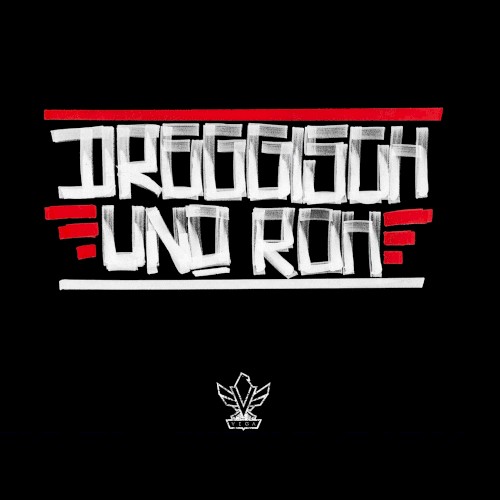 Dreggisch und roh
