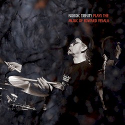 Plays the Music of Edward Vesala