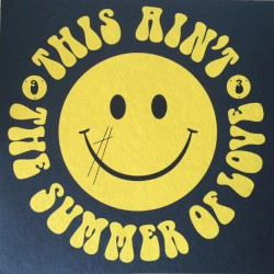 This Ain’t the Summer of Love