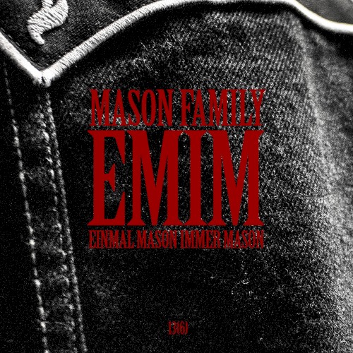 E.M.I.M. (Einmal Mason immer Mason)