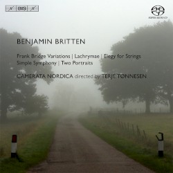 Frank Bridge Variations / Lachrymae / Elegy for Strings / Simple Symphony / Two Portraits