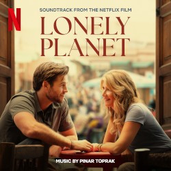 Lonely Planet: Soundtrack from the Netflix Film