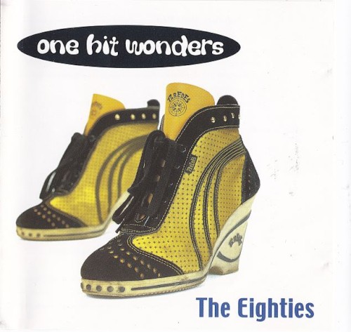 One Hit Wonders: The Eighties
