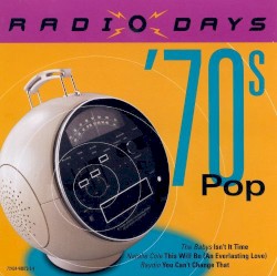 Radio Days: ’70s Pop