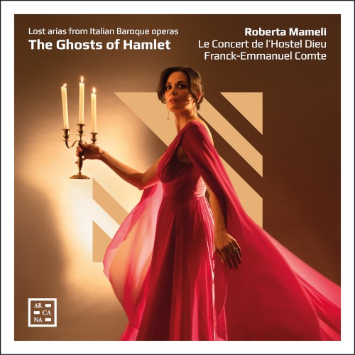 The Ghosts of Hamlet: Lost Arias from Italian Baroque Operas