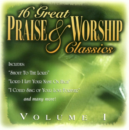 16 Great Praise & Worship Classics