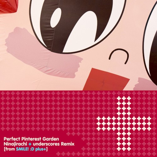 Perfect Pinterest Garden (Ninajirachi & underscores remix)