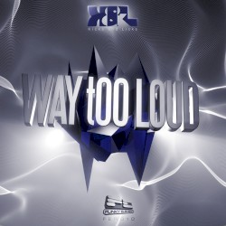 Way Too Loud