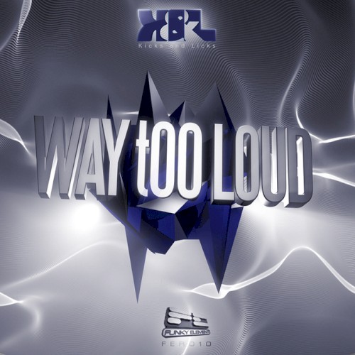 Way Too Loud