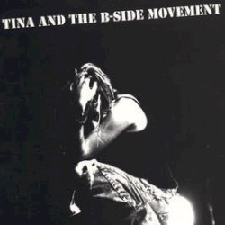 Tina and the B‐Side Movement