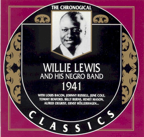 The Chronological Classics: Willie Lewis and His Negro Band 1941