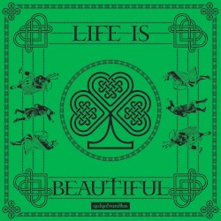 LIFE IS BEAUTIFUL