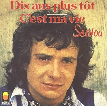 Dix ans plus tôt / C'est ma vie