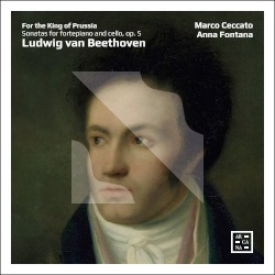 For the King of Prussia: Sonatas for Fortepiano and Cello, op. 5