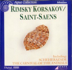 Rimsky Korsakov: Scheherazade / Saint‐Saens: The Carnival Of The Animals