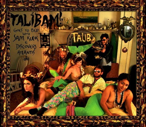 Talibam! & Sam Kulik Discover AtlantASS