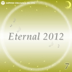 Eternal 2012 7 (オルゴールミュージック)