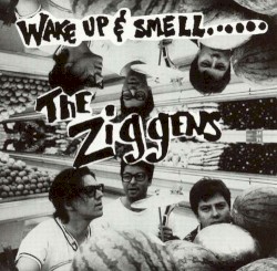 Wake Up & Smell the Ziggens