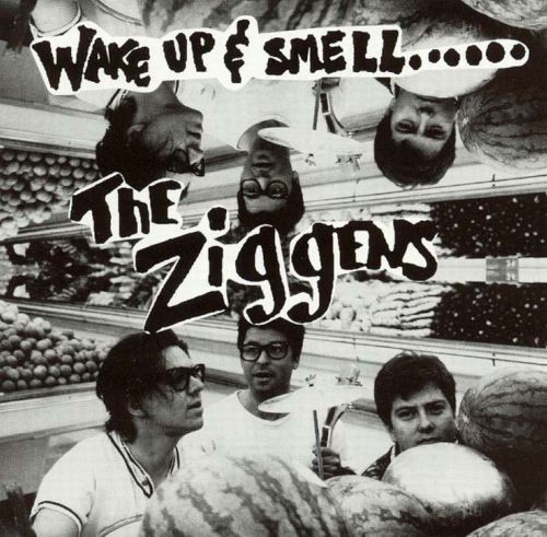 Wake Up & Smell the Ziggens